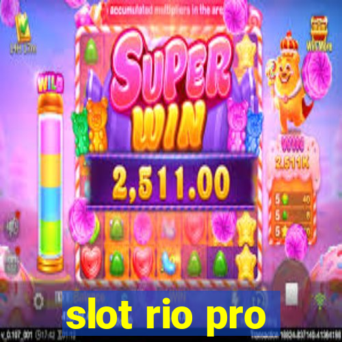 slot rio pro